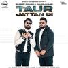 Taur Jattan Di - Dilpreet Dhillon Poster