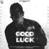 Good Luck - Garry Sandhu Poster