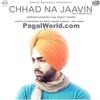  Chhad Na Jaavin - Jordan Sandhu -320Kbps Poster