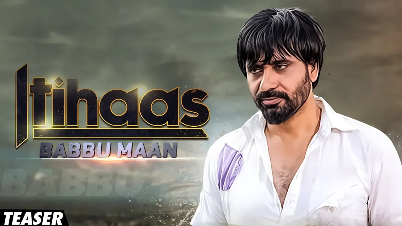 Itihaas - Babbu Maan Poster