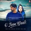  O Jaan Waale - Akhil Sachdeva Poster