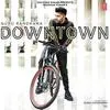  Downtown - Guru Randhawa Poster