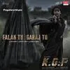  Falak Tu Garaj Tu - KGF 2 Poster