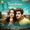  Taake Naina - Ankit Tiwari Poster