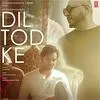  Dil Tod Ke - B Praak Poster