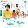  Likhe Jo Khat Tujhe - SANAM Poster