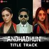 Andhadhun - Raftaar Poster