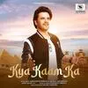  Kya Kaam Ka - Javed Ali Poster