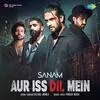  Aur Iss Dil Mein - Sanam Poster