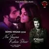  Na Jaana Kahin Door - Sonu Nigam Poster