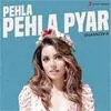  Pehla Pehla Pyar - Shannon K Poster