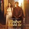  Mujhpe Chhod De - Danish Alfaaz Poster