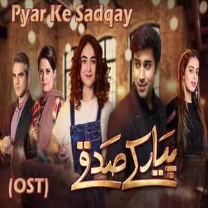 Pyar Ke Sadqay - From 