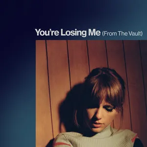 You’re Losing Me (From The Vault) Song Poster