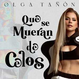  Que Se Mueran De Celos Song Poster