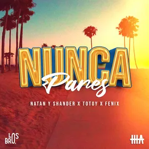  Nunca Pares Song Poster